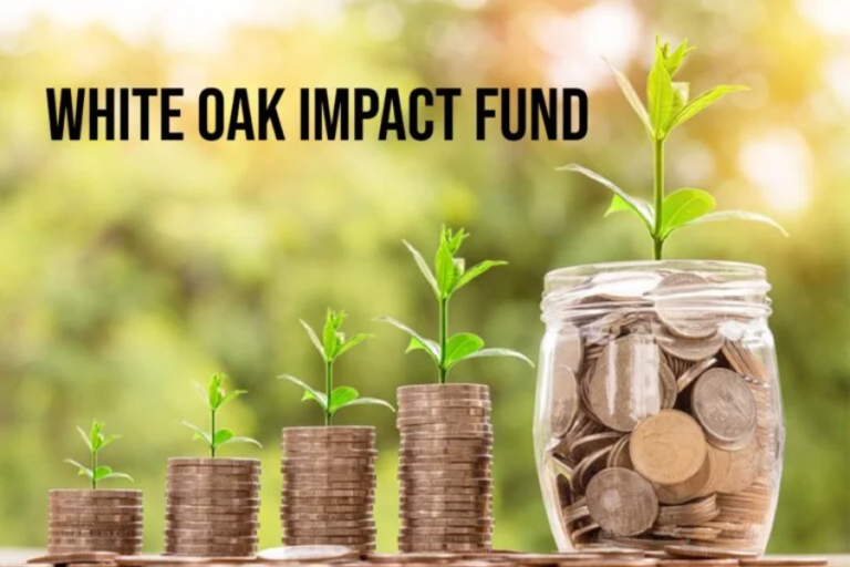 White Oak Impact Fund: Driving Positive Change Through Impact Investing